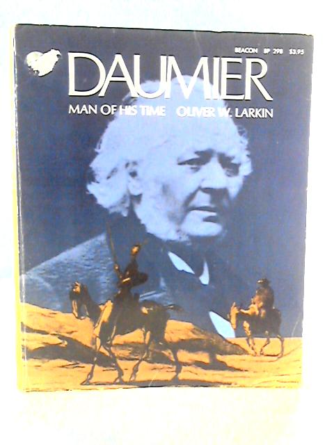 Daumier: Man Of His Time von Oliver W. Larkin