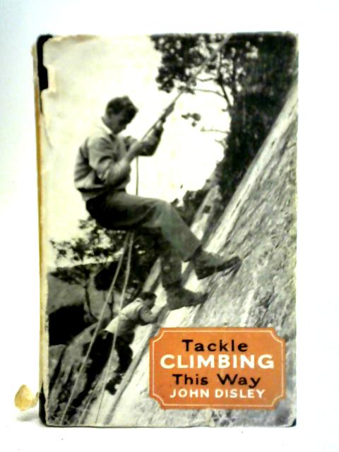 Tackle Climbing this Way By John Disley