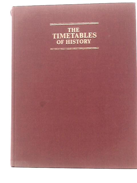 The Timetables of History By Bernard Grun