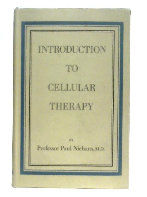 Introduction to Cellular Therapy By Paul Niehans