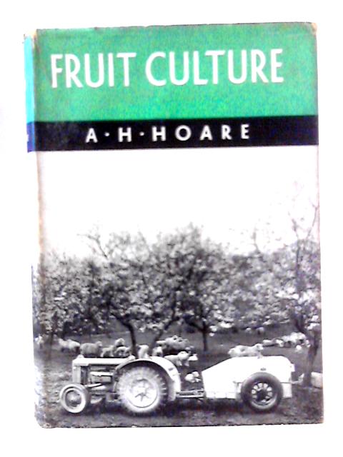 Fruit Culture von A. H. Hoare