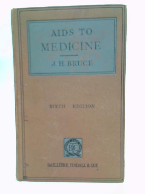 Aids to medicine By James Henry Bruce