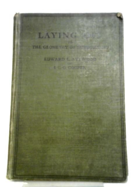 A Text-Book of Laying Off: Or the Geometry of Shipbuilding By Edward L Attwood