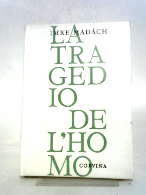 La Tragedio De L'Homo By Imre Madach