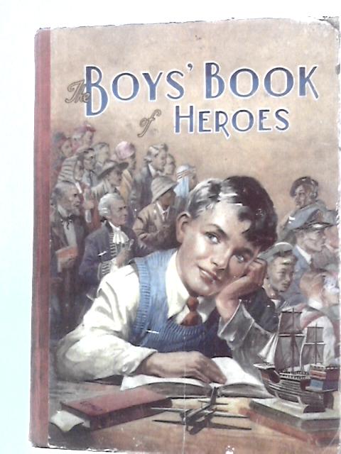 The Boys Book of Heroes von D. E.Heming