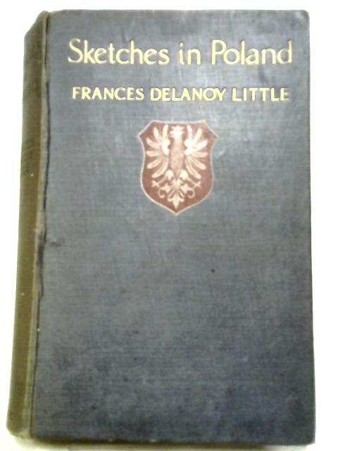 Sketches in Poland von Frances Delanoy Little