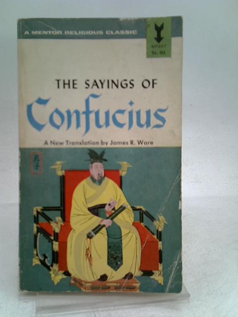 The Sayings of Confucius By Ware James