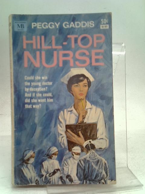 Hill-Top Nurse By Peggy Gaddis