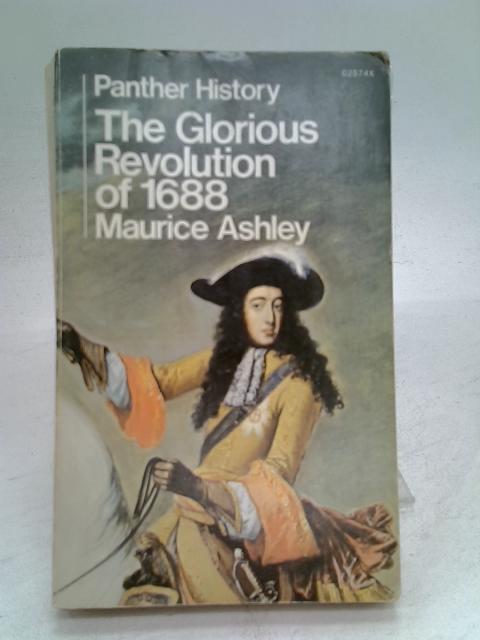 The Glorious Revolution of 1688 par Maurice Ashley