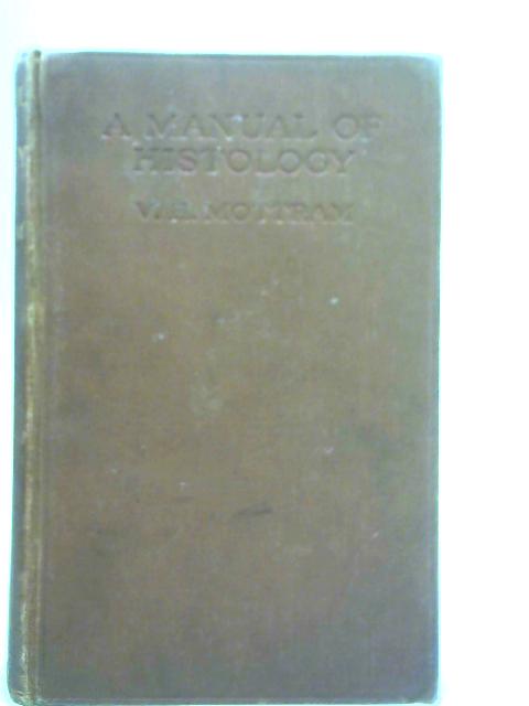 A Manual of Histology By V. H. Mottram
