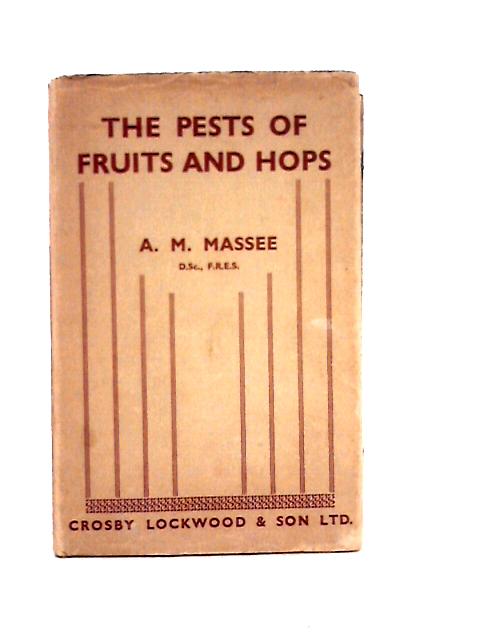 The Pests of Fruits and Hops von Arthur Morel Massee