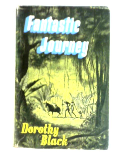 Fantastic Journey By Dorothy Black