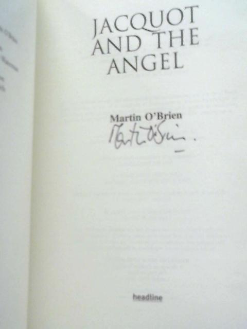 Jacquot and the Angel By Martin O'Brien