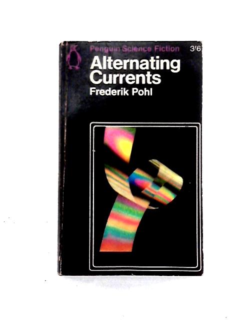Alternating Currents By Frederik Pohl