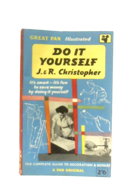 Do It Yourself By J. & R. Christopher