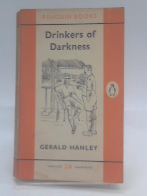 Drinkers of Darkness By Gerald Hanley