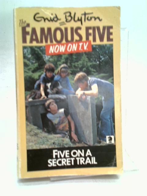 Five On A Secret Trail By Enid Blyton