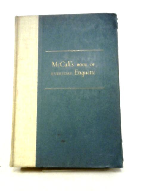 McCall's Book Of Everyday Etiquette: A Guide To Modern Manners By Margaret Bevans