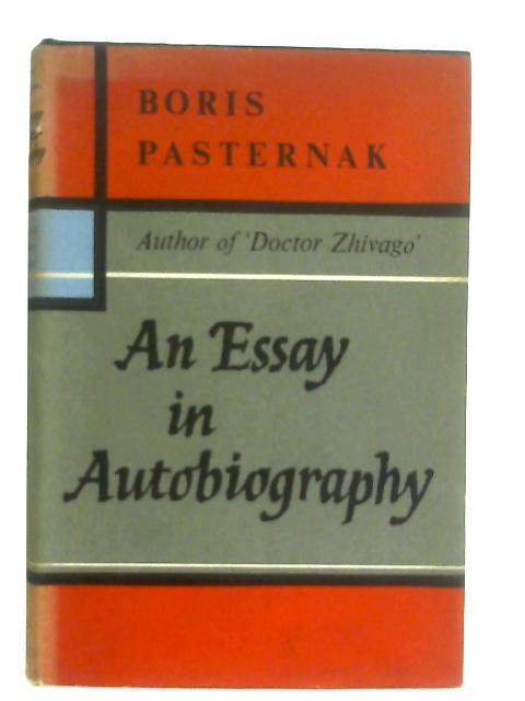 An Essay in Autobiography By Boris Pasternak
