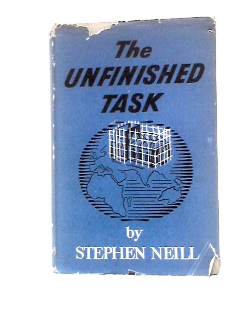 The Unfinished Task von Stephen Neill