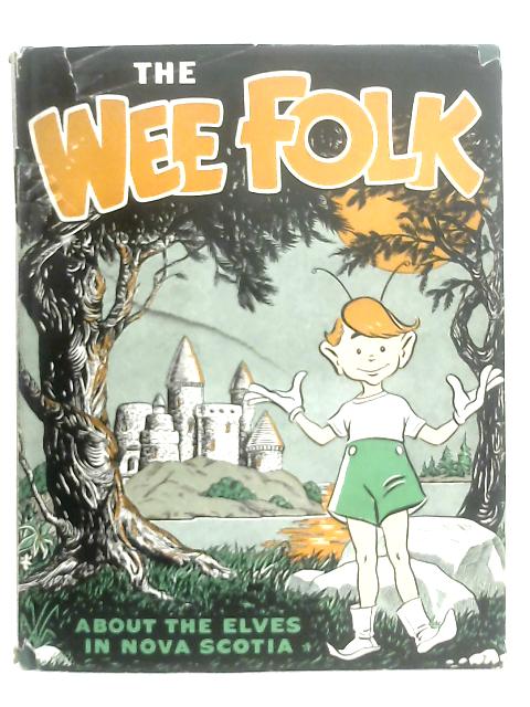 The Wee Folk By Mary Alma Dillman