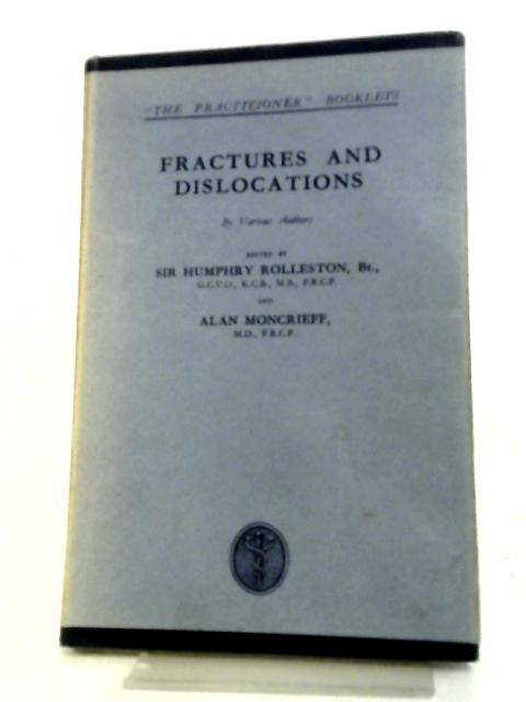 Fractures and Dislocations By Humphry Rolleston Ed