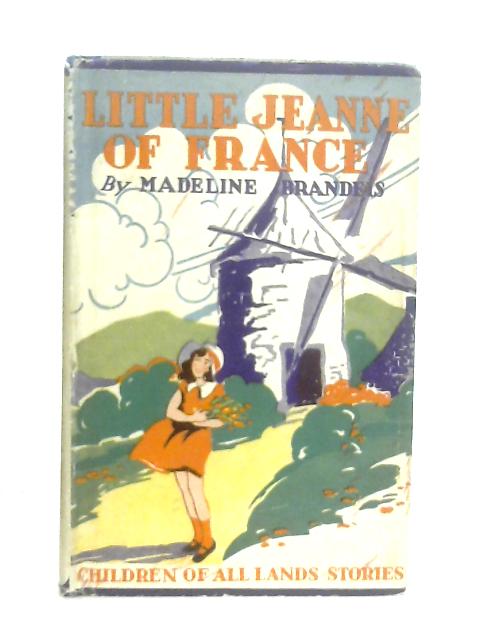 Little Jeanne of France By Madeline Brandeis