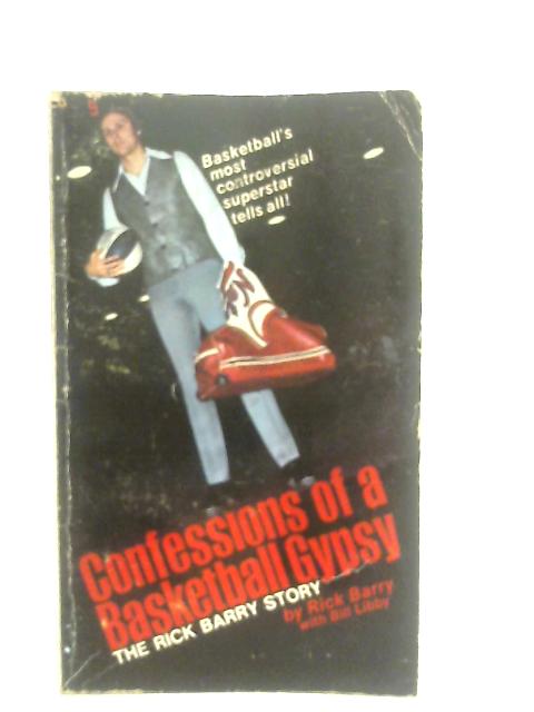 Confessions Of A Basketball Gypsy par Rick Barry