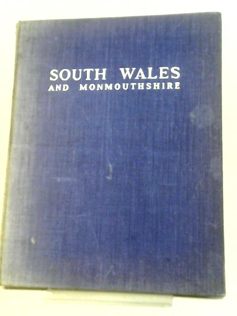 South Wales and Monmouthshire (Vision of Wales) By Thomas Hugh Richards