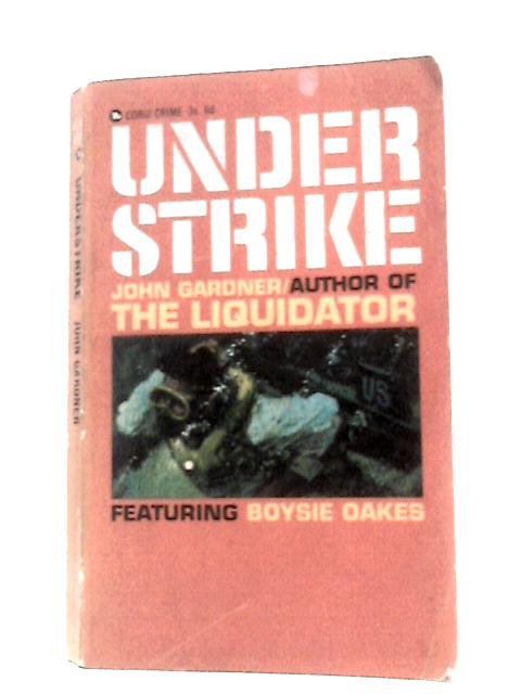 Under Strike By John Gardner