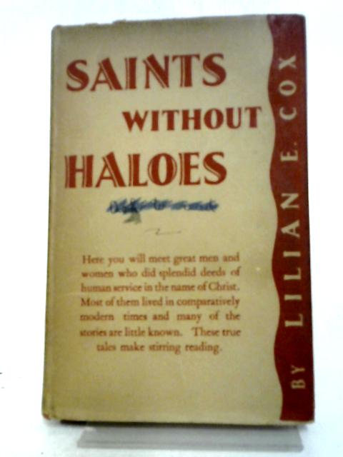 Saints Without Haloes By Lilian Edith Cox