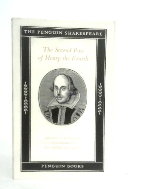 The Second Part Of The History Of Henry The Fourth By William Shakespeare