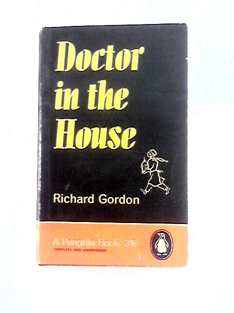 Doctor in the House By Richard Gordon