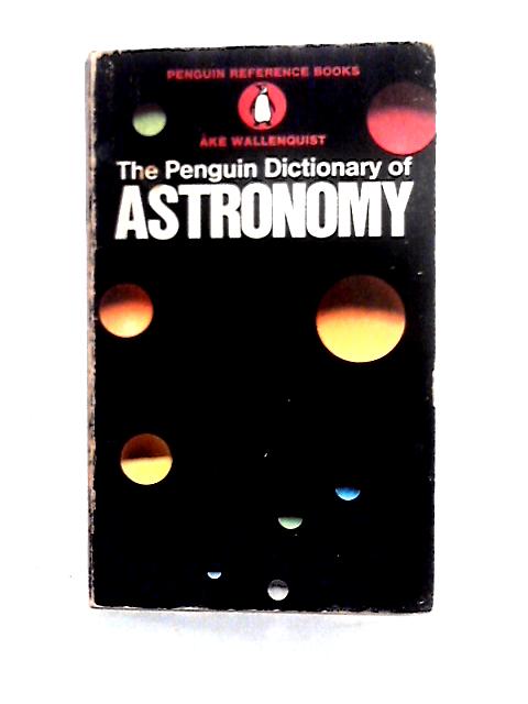 The Penguin Dictionary Of Astronomy von Ake Wallenquist