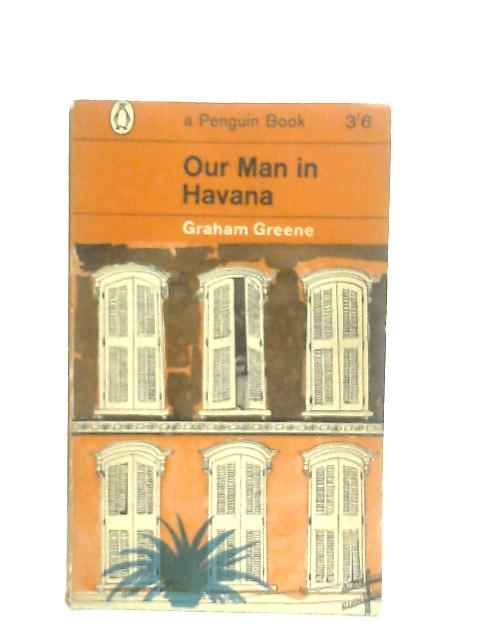 Our Man in Havana von Graham Greene