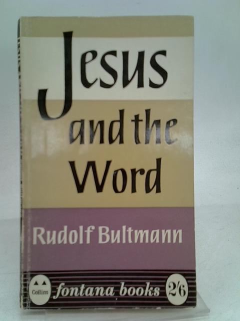 Jesus and the World By Rudolf Bultmann