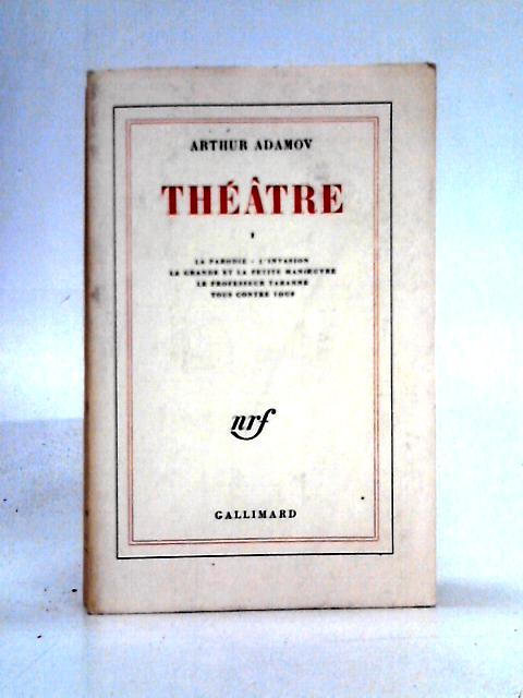 Theatre I By Arthur Adamov