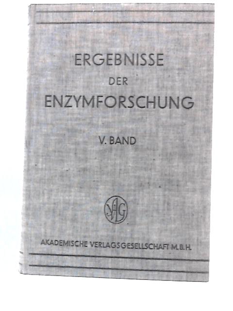 Ergebnisse der Enzymforschung - 5. Band By F F Nord R Weidenhagen (Eds.)