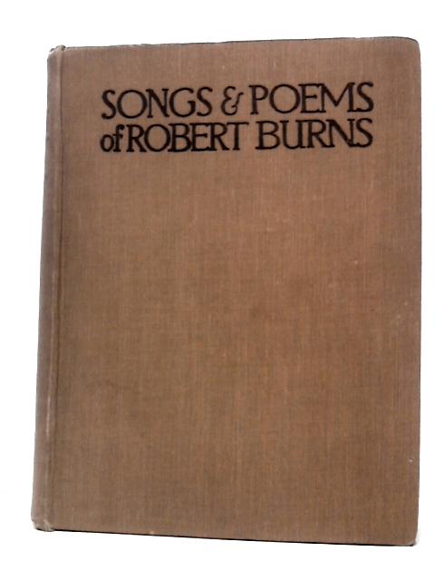 The Songs and Poems of Robert Burns By Robert Burns Earl of Rosebery (Ed.)