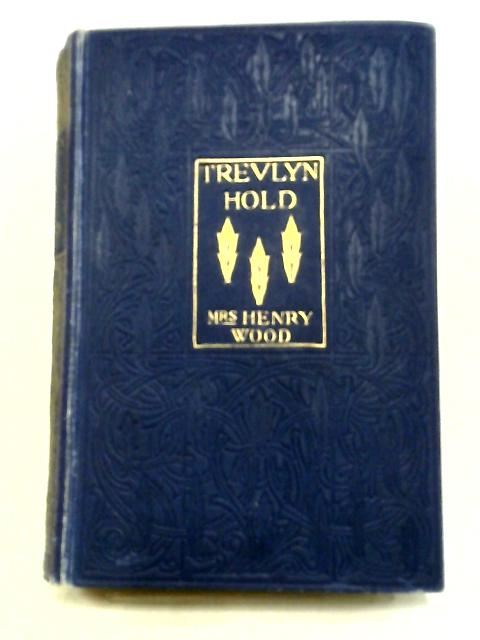 Trevlyn Hold By Mrs Henry Wood