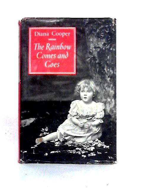 The Rainbow Comes and Goes von Diana Cooper