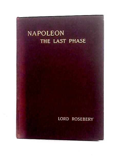 Napoleon By Lord Rosebery