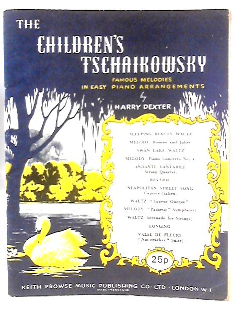 The Children's Tchaikovsky By Harry Dexter