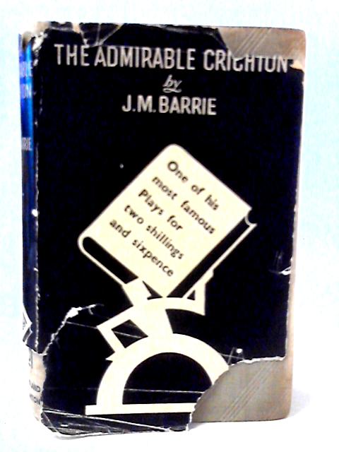 The Admirable Crichton By J. M. Barrie