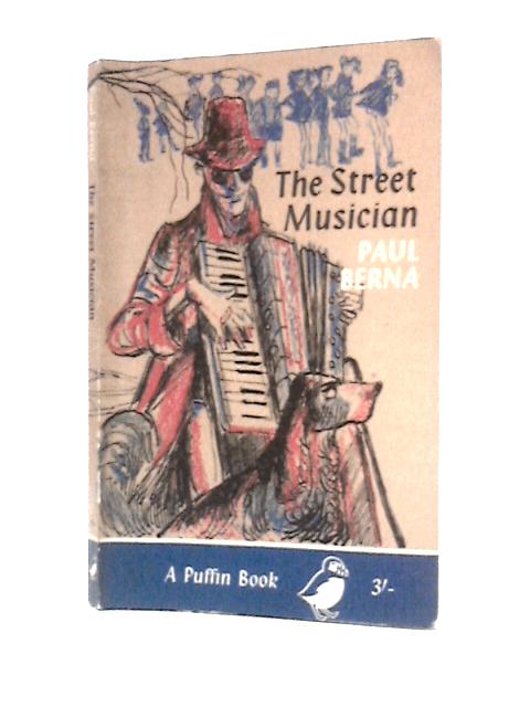 The Street Musician By Paul Berna