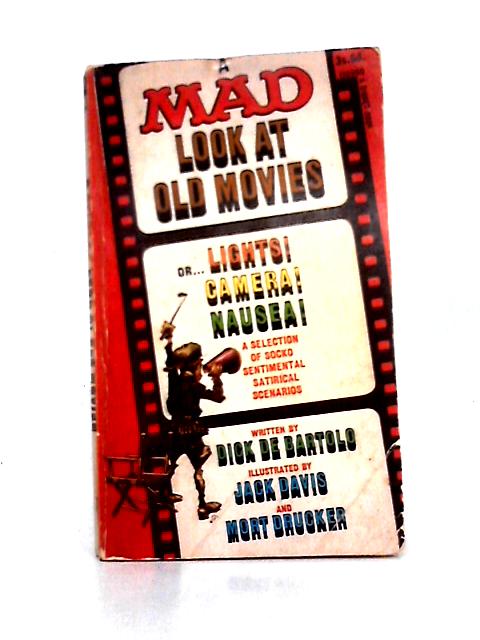 A Mad Look at Old Movies By Dick de Bartolo