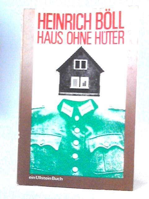 Haus ohne Hüter By Heinrich Bll