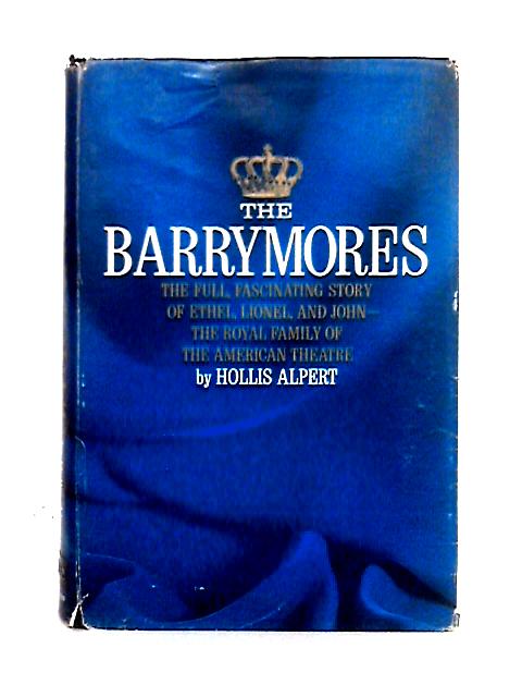 The Barrymores By Hollis Alpert