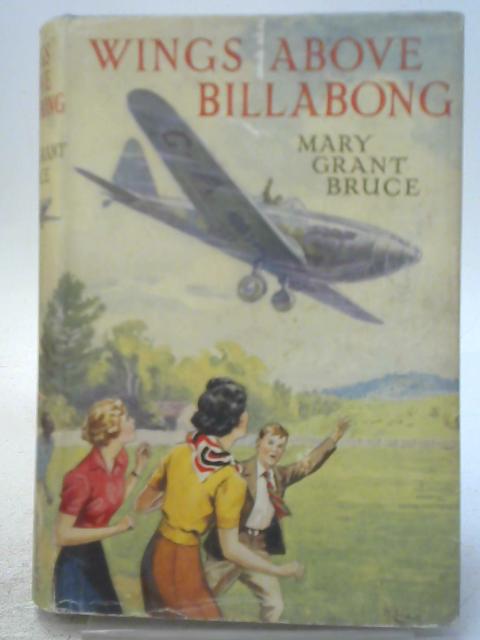 Wings Above Billabong By Mary Grant Bruce