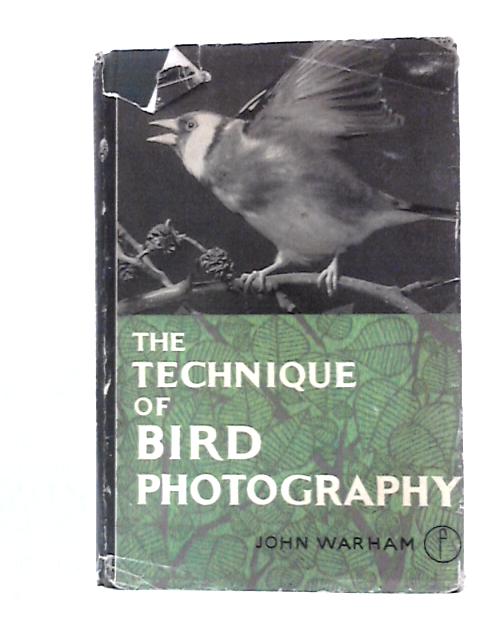 The Technique of Photographing Birds By John Warham